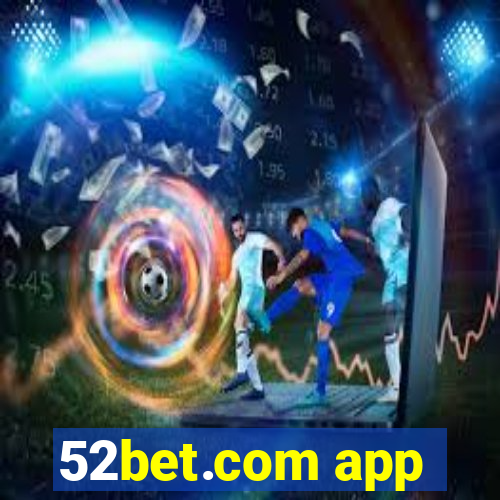 52bet.com app